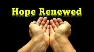 111423 Hope Renewed