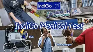 IndiGo Cabin Crew Medical Test 2025 | Pre Employment Health Check Up |