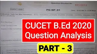 Cucet B.Ed 2020 All Question Analysis!!PART-3 !!Previous Year!! Cucet B. Ed Question 2020 Central