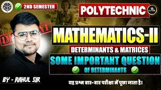 MATHEMATICS-2 | Some Important Question of Determinants || Unit&ndash;1 ||2ND SEM ALL BRANCHES #astechnic