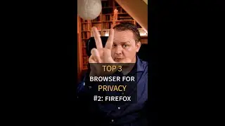 TOP 3 BROWSERS FOR PRIVACY: FIREFOX