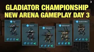 Day 3 of the NEW ARENA Gameplay, War Robots Event Gladiator Championship 2020