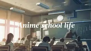 Anime School Daily Life