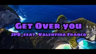JPB - Get Over You(lyrics) feat. Valentina Franco [NCS Release]