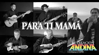 Revelación Andina - Para ti Mamá