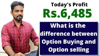 WHAT IS THE DIFFERENCE BETWEEN OPTION BUYING AND OPTION SELLING