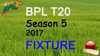 BPL T20 2017 Season 5 | Bangladesh Premier League 2017 - 2018 | BPL 5 T20 Match Fixture & Schedule