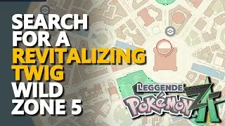 Search for a Revitalizing Twig in Wild Zone 5 Pokemon Legends Z-A