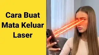 Cara edit video mata keluar laser 