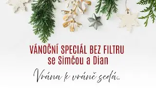 Vánoční speciál bez filtru se Simčou a Dian