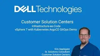 Dell Technologies Customer Solution Centers GitOps Demo with TKG