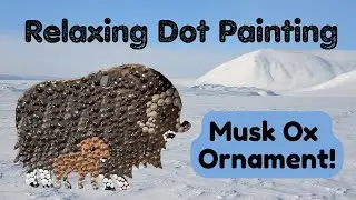 Soothing Dot Painting for Relaxing | Musk Ox Ornament! | Momma and Baby