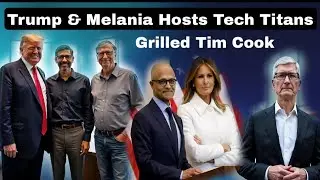 Trump Hosts Tech Giants at White House & Grilled Tim Cook for Business in India