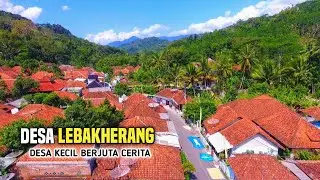 Desa Lebakherang Kuningan Jawa Barat, Desa Kecil Berjuta Cerita, Drone Video