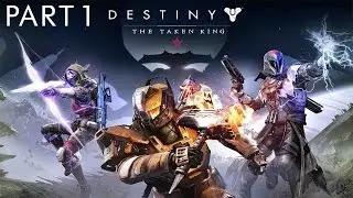 Destiny: The Taken King DLC Story Walkthrough Part 1 Xbox One PS4 No Commentary Gameplay