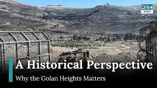 Why the Golan Heights Remains a Flashpoint in Middle East Politics | AH1G