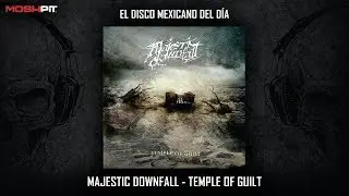 EL DISCO MEXICANO DEL D&Iacute;A EP30 Majestic Downfall 