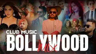 Bollywood Party Mix 🔥 | Club Music | DJ Dance Songs | Non Stop Hits
