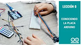 Lección 0 : Conociendo la placa Arduino