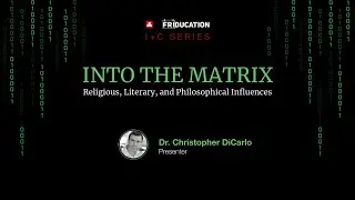 Into The Matrix - A Lecture by Dr Christopher DiCarlo