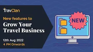 New Features to Make Your Travel Business Easy!