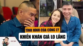 Lo Lắng Cho Tình Hình Hiện Tại Của Công Lý: Vợ Trẻ Ngọc Hà Phải Chịu Nhiều Ấm Ức