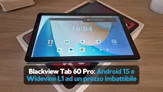 Blackview Tab 60 Pro: Android 15 e Widevine L1 a poco più di 100€ su Amazon