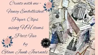 Create with me - Fancy Embellished Paper Clips and Bulb Pins! - Part Five
