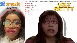 I went on OMEGLE looking like UGLY BETTY and the Internet doesn&rsquo;t RESPEKT ME!