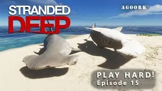Stranded Deep - Lets Play HARD!  Episode 15  Twin Hammers