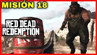 🔥El hombre nace para la desdicha - Red Dead Redemption - Misi&oacute;n #18 (RDR 1)