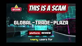Global-Trade-Plaza Review | Is Global Trade Plaza Legit? Online Trading Platform Risk & Awareness