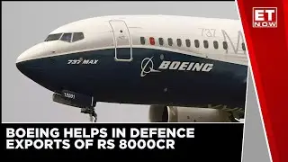 Boeing Helped in Defence Exports Of 8000.crore From India