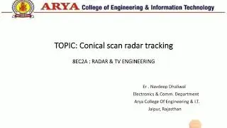 CONICAL SCAN RADAR TRACKING BY NAVDEEP DJALIWAL