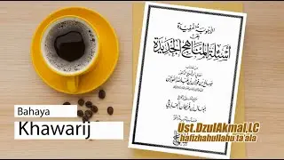 Bahaya Khawarij - Syarh Kitab Ajwibah Mufidah | Ust.DzulAkmal,lc