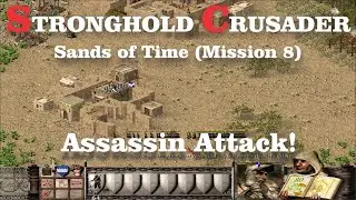 Stronghold Crusader - Mission 8 - Sands of Time - Assassin Attack! (Chaos Mode!)