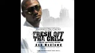 Chinko Da Great - Fresh Off The Grill - Mr.machine Gun