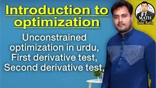 Unconstrained optimization in urdu, First derivative test, Second derivative test,