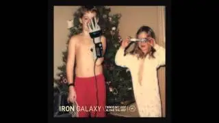 Iron Galaxy - Dragging Your Feet