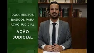 Documentos B&aacute;sicos para A&Ccedil;&Atilde;O JUDICIAL