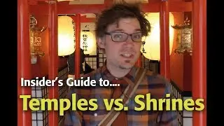 Insider's Guide to... Temples vs. Shrines