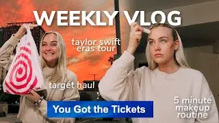 WEEKLY VLOG: taylor swift concert tickets, 5-minute makeup routine, target haul