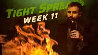 Tight Spreads Week 11