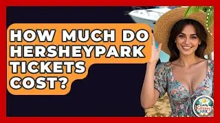 How Much Do Hersheypark Tickets Cost? - The Family Getaway Guide