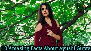 10 Amazing Facts About Ayushi Gupta | Indian Popular Actress | (@Cat123._)