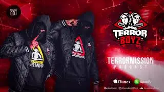 TERROR BOYZ - TerrorMission Podcast (Episode #001)