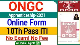 ONGC Apprenticeship Recruitment 2021| ONGC Apprentice Vacancy Online Form 2021 Kaise Bhare |