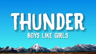 Boys Like Girls - Thunder (Lyrics)