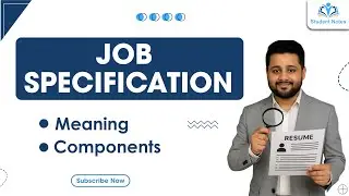 06 Job Specification | Meaning | Importance | Components or Elements of Job Specification | HRM |