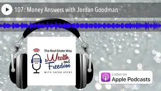 107: Money Answers with Jordan Goodman